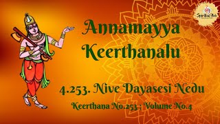 Nive Dayasesi Nedu || నీవే దయసేసి నేఁడు || Annamayya Keerthanalu ||