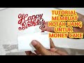 Tutorial Cara Membuat Kotak Uang Untuk Money Cake Ala Tins Daily