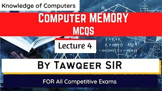 MCQ's on Computer Memory | Lec 4 Part 2| For all Exams by Tawqeer Sir