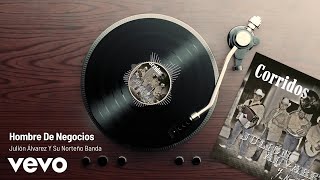 Julión Álvarez Y Su Norteño Banda - Hombre De Negocios (Audio)