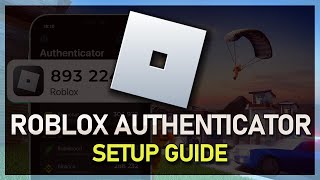 How To Set Up Roblox Authenticator - Complete Guide