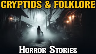 11 TRUE Terrifying Cryptids \u0026 Folklore Horror Stories | Creepypasta True Scary Story