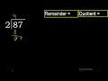 divide 87 by 2 . remainder quotient . division with 1 digit divisors . long division . how to do