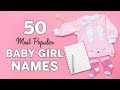 50 Most Popular Baby Girl Names