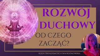 ROZWÓJ DUCHOWY - od czego zacząć.