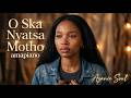 Azanie Soul - O Ska Nyatsa Motho | Amapiano Hit