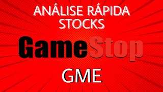 Análise Rápida da GameStop - (GME)