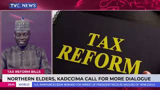 Northern Elders, Kadccima Call For More Dialogue On Tax Reform Bills