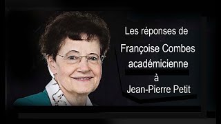 Janus 33 : Les réponses de l'académicienne Françoise Combes à Jean-Pierre Petit