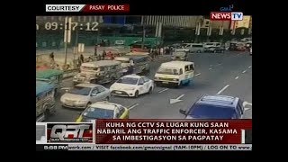 QRT: Kuha ng CCTV sa lugar kung saan nabaril ang traffic enforcer, kasama sa...