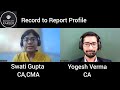 ep 8 record to report profile ft. ca swati gupta