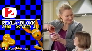 TV2 - reklámblokk - 2009. október 31.