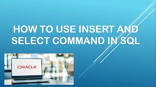 SQL: insert command and select command with Example | Oracle