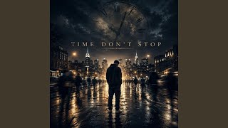 Time Dont Stop