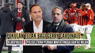 BERITA AC MILAN ✅️ KLARIFIKASI‼️PULISIC TIDAK PERNAH MINTA TINGGALKAN MILAN - PUKULAN BAGI CARDINALE