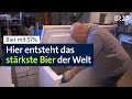 Bier mit 57% Alkohol: Stärkstes Bier der Welt kommt aus Franken | Abendschau | BR24