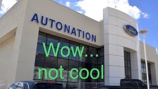 AutoNation Ford Messed Up....false advertising?