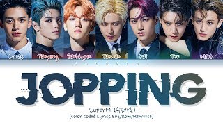 SuperM (슈퍼엠) - Jopping (Color Coded Lyrics Eng/Rom/Han/가사)