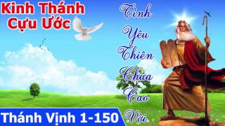 [Full] Audio Thánh Kinh - Thánh Vịnh 1-150 | Cựu Ước Công Giáo