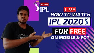 HOW TO WATCH IPL 2020 FOR FREE ON MOBILE AND PC ? Dreem11 IPL Free Ma Kaisa Dakha ? IPL 2020| NO APP
