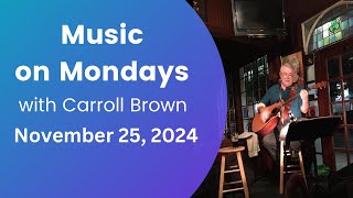 Music on Mondays with Carroll Brown, November 25, 2025