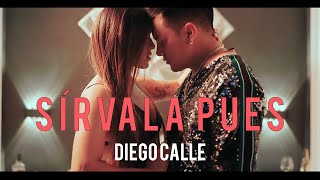 Diego Calle l Sírvala Pues  (Video Oficial)