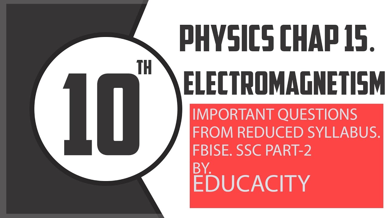 Class 10. Physics. Chapter 15 Electromagnetism Important Questions ...