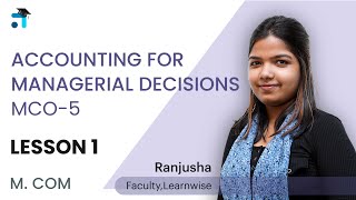 Lesson 1 (BLOCK I) | Accounting for Managerial Decisions | MCO-5 | IGNOU Classes Malayalam