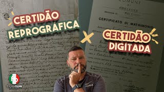 Certidão Digitada ou Cópia Reprográfica? Qual delas pedir para a cidadania italiana