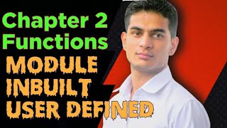 Functions | Inbuilt Module User-Defined | Class 12 Computer Science with Python | Session-2024-25