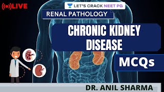 MCQs on Chronic Kidney Disease | NEET PG 2021 | Dr. Anil Sharma