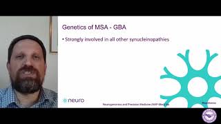 "Current status and future directions in the genetics of MSA" - Ziv Gan-Or, MD, PhD