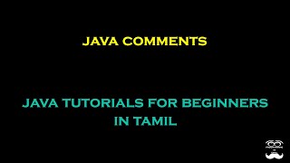 Java Comments - Episode 5 | Java Tutorials for Beginners in Tamil