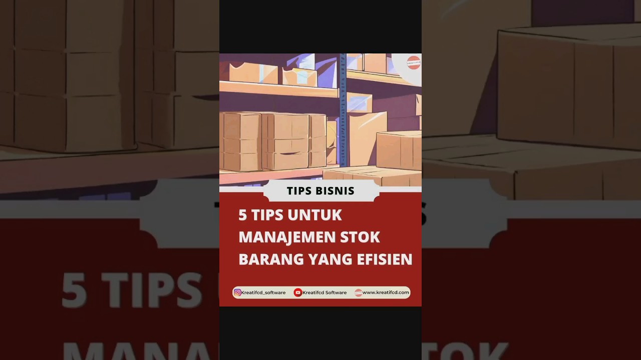 5 TIPS KELOLA STOK BARANG PERSEDIAAN YANG EFEKTIF - YouTube