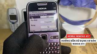 [ Mobile NewOld. #37 ] Hướng Dẫn Sử Dụng cơ bản Nokia E72 | Mới nhất 2023