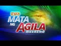 Mata ng Agila Weekend - July 20, 2024