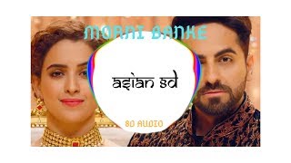 Morni Banke | Guru Randhawa | 8D AUDIO | (Listen with headphones) 🎧
