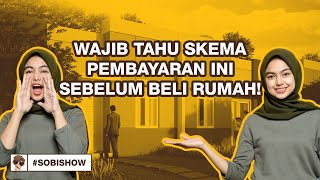 SOBISHOW - Episode 22 | Rexvinpedia : Mengenal Skema Pembayaran Dalam Membeli Rumah #info #property