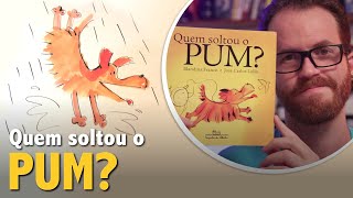 Quem soltou o pum? O grande pum barulhento | Literatura infantil