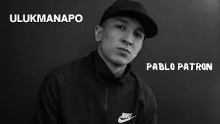 Ulukmanapo - pablo patron (official music)