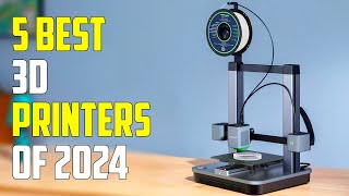 5 Best 3D Printers 2024 | Best 3D Printer 2024