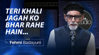 Teri Khali Jagah Ko Bhar Rahe Hain | Fehmi Badayuni Latest Shayari | Sher-O-Shayari [12]