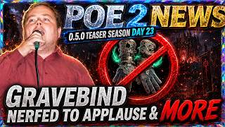 POE 2 Teasers Days 23 - Gravebind Nerfed To Applause - MTX Promo & More - Path of Exile 2 0.5.0