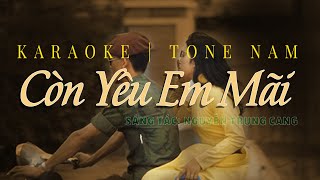 Còn Yêu Em Mãi | Karaoke Tone Nam trầm