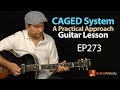 How to actually USE the CAGED system on guitar. A practical guide to CAGED - Guitar Lesson EP273