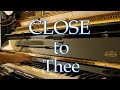 Close To Thee (Thou My Everlasting Portion) Fanny Crosby & S.J Vail • instrumental hymn by Luke Wahl