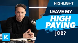 Should I Leave My High-Paying Job?