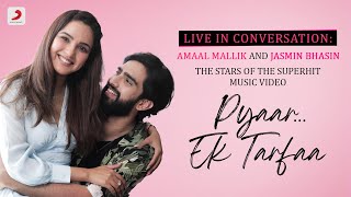 Meet The Stars of Pyaar Ek Tarfaa – Amaal Mallik and Jasmin Bhasin | Youtube Live | Shreya | Manoj