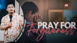 क्षमा को लागी प्रार्थना 🙏 | Pray For Forgiveness 🙏 | By Adalbart Eric Yonzon | Joshua Himalayas