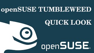 openSUSE Tumbleweed -- Quick Look